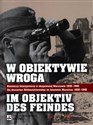 W obiektywie wroga Niemieccy fotoreporterzy w okupowanej Warszawie 1939-1945. Wydanie polsko - niemieckie polish books in canada