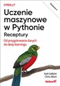 Uczenie maszynowe w Pythonie. Receptury. Od przygotowania danych do deep learningu. pl online bookstore