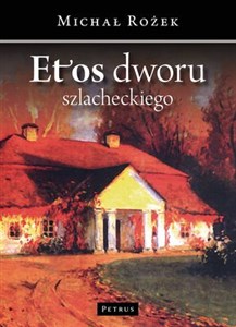 Etos Dworu Szlacheckiego in polish