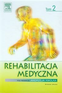 Rehabilitacja medyczna Tom 2  