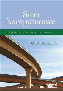 Sieci komputerowe. Ujęcie całościowe. in polish
