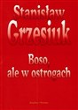 Boso ale w ostrogach - Stanisław Grzesiuk