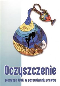 Oczyszczenie Pierwsze kroki w poszukiwaniu prawdy - Polish Bookstore USA