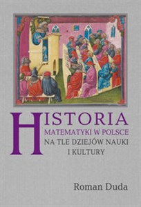 Historia matematyki w Polsce na tle dziejów nauki i kultury books in polish