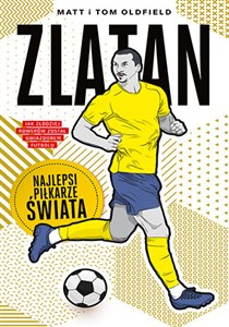 Zlatan Najlepsi piłkarze świata Polish Books Canada