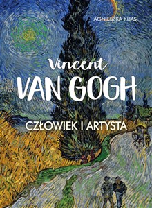 Vincent Van Gogh. Człowiek i artysta - Polish Bookstore USA