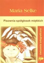 Pisownia spółgłosek miękkich Ćwiczenia ortograficzne - Maria Selke polish usa