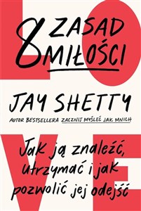 8 zasad miłości Jak ją znaleźć, utrzymać i jak pozwolić jej odejść Bookshop