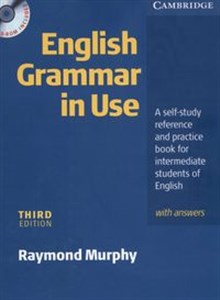 English Grammar in Use + CD A self -study reference and practice book for intermediate students of English  