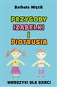 Przygody Izabelki i Piotrusia Wierszyki dla dzieci buy polish books in Usa