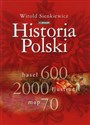 Historia Polski 600 haseł, 2000 ilustracji, 70 map in polish