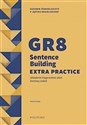 GR8 Sentence Building Extra Practice. Zestaw zadań  - Polish Bookstore USA