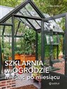 Szklarnia w ogrodzie miesiąc po miesiącu  - Jorn Pinske