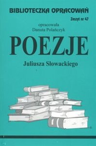 Biblioteczka Opracowań Poezje Juliusza Słowackiego Zeszyt nr 47 in polish