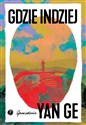 Gdzie indziej - Yan Ge