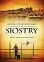 Siostry Kresy, zsyłka. Wielki świat - Agnieszka Lewandowska-Kąkol