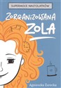 Zorganizowana Zola / Agnieszka Żarecka  