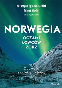 Norwegia oczami łowców zórz  Polish Books Canada