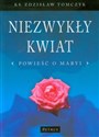 Niezwykły kwiat powieść o Maryi  