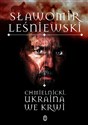 Chmielnicki Burzliwe losy Kozaków - Sławomir Leśniewski