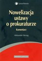 Nowelizacja ustawy o prokuraturze komentarz - Aleksander Herzog