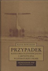 Przypadek Kategoria egzystencjalna i artystyczna  w literaturze i filmie in polish