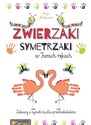 Zwierzaki Symetrzaki w Twoich rękach  