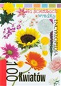 Na ścieżkach wiedzy 16 Encyklopedia 100 kwiatów   