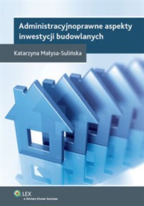 Administracyjnoprawne aspekty inwestycji budowlanych pl online bookstore