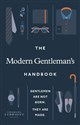 The Modern Gentleman’s Handbook  