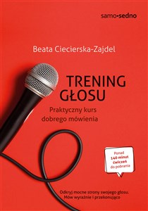 Trening głosu Praktyczny kurs dobrego mówienia  