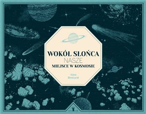 Wokół Słońca Nasze miejsce w Kosmosie polish books in canada