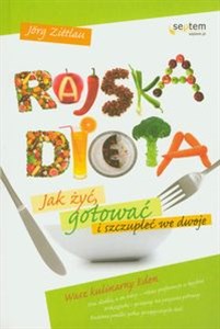 Rajska dieta Jak żyć, gotować i szczupleć we dwoje Polish bookstore