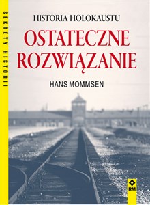 Ostateczne rozwiązanie Historia Holokaustu polish usa