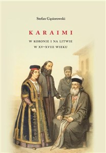 Karaimi w Koronie i na Litwie w XV-XVIII wieku Polish bookstore