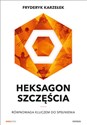 Heksagon szczęścia Równowaga kluczem do spełnienia  