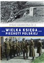 Wielka Księga Piechoty Polskiej Tom 62 Straż graniczna Część 2 books in polish