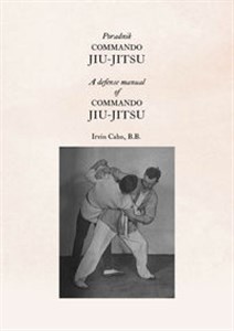 Poradnik Commando Jiu-Jitsu A Defense Manual of Commando Jiu-Jitsu  