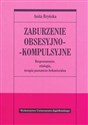 Zaburzenie obsesyjno- kompulsyjne Rozpoznawanie, etiologia, terapia poznawczo-behawioralna in polish