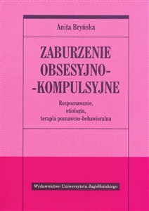 Zaburzenie obsesyjno- kompulsyjne Rozpoznawanie, etiologia, terapia poznawczo-behawioralna in polish