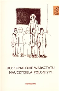 Doskonalenie warsztatu nauczyciela polonisty  