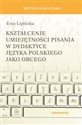 Kształcenie umiejętności pisania w dydaktyce języka polskiego jako obcego polish books in canada