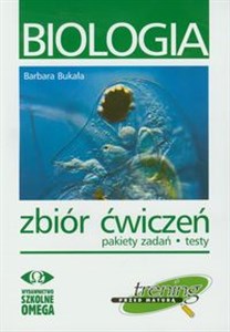 Biologia. Zbiór zadań maturalnych. Poziom podstawowy  