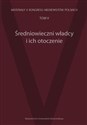 Średniowieczni władcy i ich otoczenie Materiały V Kongresu Mediewistów Polskich tom 5 -  pl online bookstore