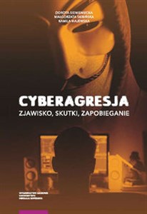 Cyberagresja Zjawisko, skutki, zapobieganie Polish bookstore