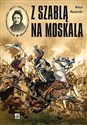 Z szablą na Moskala Barbara Czarnowska (1810-1891) - żołnierz Powstania Listopadowego online polish bookstore