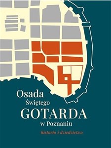 Osada Świętego Gotarda w Poznaniu. Historia i dziedzictwo pl online bookstore