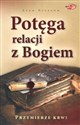 Potęga relacji z Bogiem Przymierze krwi to buy in USA