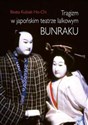 Tragizm w japońskim teatrze lalkowym Bunraku - Ho-Chi Beata Kubiak bookstore
