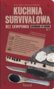 Kuchnia survivalowa bez ekwipunku. Gotowanie w terenie Część 1 - Opracowanie Zbiorowe Polish bookstore